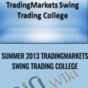 Summer 2013 Trading Markets Swing Trading College - Trading Markets