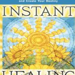 Cart Susan Shumsky E28093 Instant Healing Transform Your Mind2C Body And Emotions In 5 Minutes Or Less - Forex library