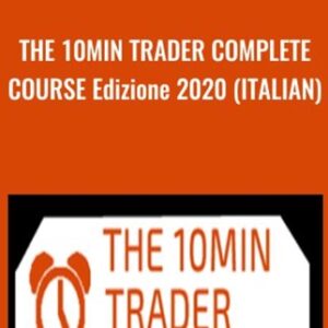 THE 10MIN TRADER COMPLETE COURSE Edizione 2020 (ITALIAN) - Marco Casario