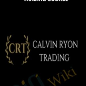 THE CALVIN RYON FOREX ADVANCED TRADING COURSE - CALVIN RYON