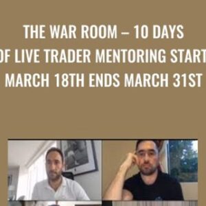 THE WAR ROOM -10 Days Of Live Trader Mentoring Starts March 18th Ends March 31st - Anton Kreil