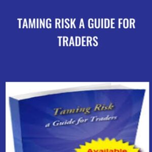 Taming Risk a Guide for Traders - Norman Hallet