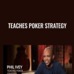 Teaches Poker Strategy Phil Ivey - Forex library