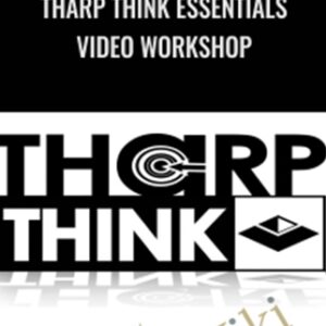 Tharp Think Essentials Video Workshop - Van Tharp