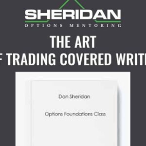 The Art of Trading Covered Writes - Dan Sheridan