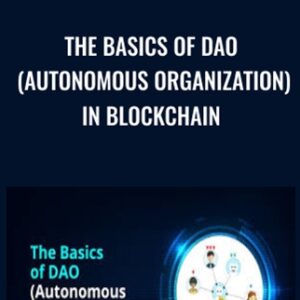 The Basics of DAO (Autonomous Organization) in Blockchain - Toshendra Sharma