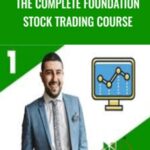 Cart The Complete Foundation Stock Trading Course - Forex library
