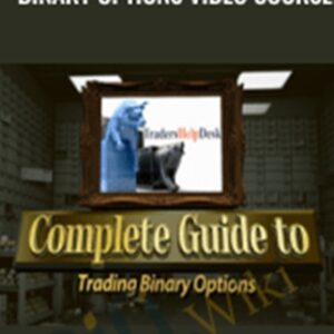 The Complete Guide to Trading Binary Options Video Course - Tradershelpdesk
