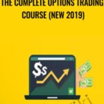 The Complete Options Trading Course New 2019 - Forex library
