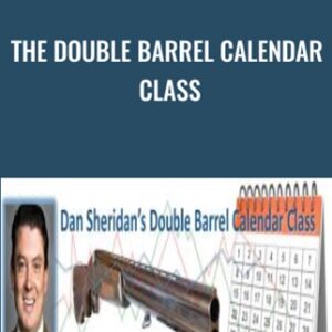 The Double Barrel Calendar Class - Dan Sheridan