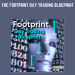 Cart The Footprint Day Trading Blueprint Futures Flow - Forex library