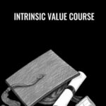 The Investors Podcast E28093 Intrinsic Value Course - Forex library