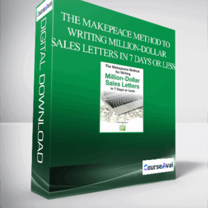 The Makepeace Method to Writing Million-Dollar Sales Letters in 7 Days or Less