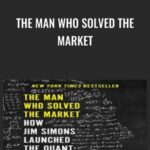 The Man Who Solved the Market - Forex library