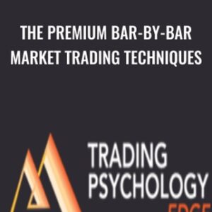 The Premium Bar-by-bar Market Trading Techniques A New Course - Dr. Gary