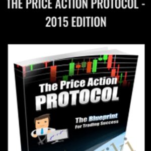The Price Action Protocol - 2015 Edition