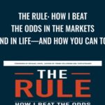 Cart The Rule How I Beat the Odds in the Markets and in LifeE28094and How You Can Too - Forex library