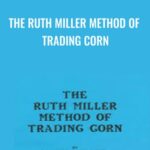 Cart The Ruth Miller Method of Trading Corn - Forex library