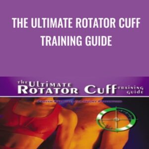 The Ultimate Rotator Cuff Training Guide - Brian Schiff