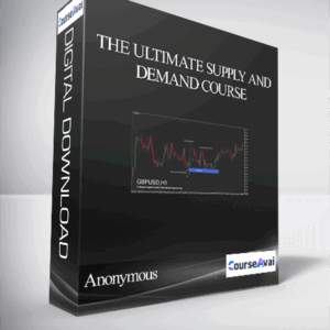 The Ultimate Supply and Demand Course - Anonymous