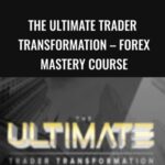 Cart The Ultimate Trader Transformation E28093 FOREX Mastery Course Anonymous - Forex library