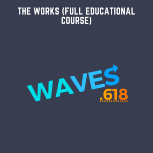 The Works (Full Educational Course)  -  Waves 618