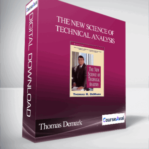 Thomas Demark – The New Science of Technical Analysis