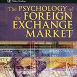 Thomas Oberlechner E28093 The Psychology Of The Foreign Exchange Market - Forex library