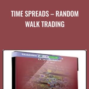 Time Spreads-Random Walk Trading - J.L.Lord