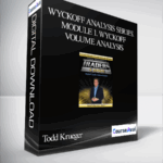 Todd Krueger – Wyckoff Analysis Series. Module 1. Wyckoff Volume Analysis - Forex library