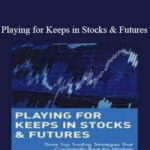 Tom Bierovic – Playing for Keeps in Stocks Futures 1 - Forex library