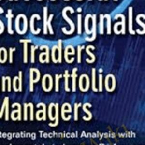 Successful Stock Signals for Traders and Portfolio Managers: Integrating - Tom K. Lloyd