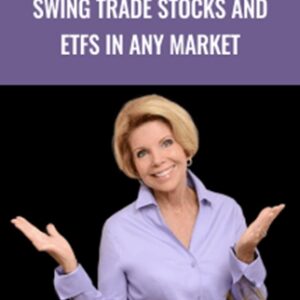 Swing Trade Stocks and ETFs in Any Market - Toni Turner