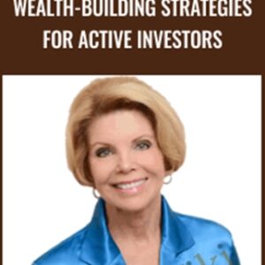 Wealth-Building Strategies for Active Investors - Toni Turner