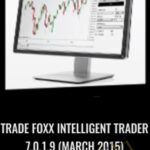 Trade Foxx Intelligent Trader 7 0 1 9 March 2015 - Forex library