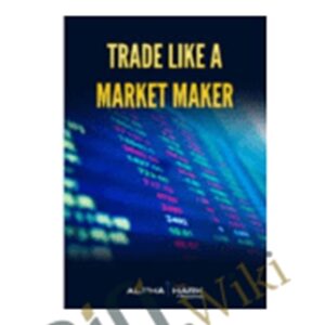 Trade Like a Market Maker - Alphashark