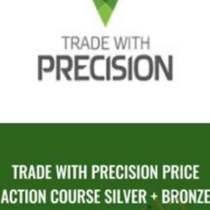 Trade with Precision Price Action Course Silver +Bronze - Tradewithprecision