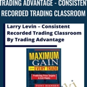 Trading Advantage-Consistent Recorded Trading Classroom - Larry Levin