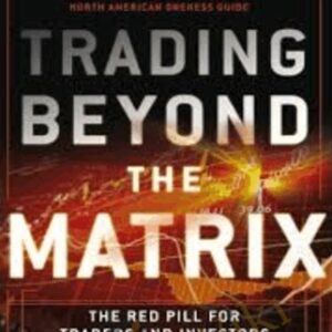 Trading Beyond the Matrix The Red Pill for Traders and Investors - Van Tharp