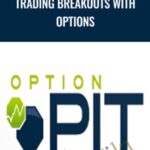 Trading Breakouts with Options - Forex library
