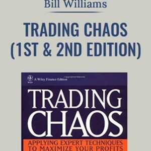 Trading Chaos (1ST and 2nd Edition) - Bill Williams