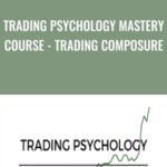 Trading Psychology Mastery Course Trading Composure - Forex library