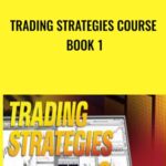 Trading Strategies Course book 1 - Forex library