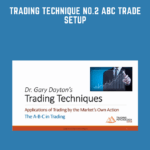 Trading Technique No 2 ABC Trade Setup Gary Dayton - Forex library