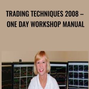 Trading Techniques 2008-One Day Workshop Manual - Linda Raschke