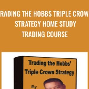 Trading The Hobbs Triple Crown Strategy Home Study Trading Course - Derrick Hobbs
