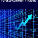 Troy Rushton G Scott Martin Futures Commodity Trading - Forex library