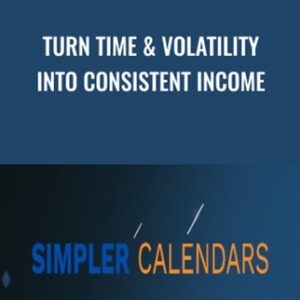 The Simpler Calendars (Turn Time and Volatility Into Consistent Income) - Bruce Marshall