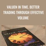 Valuen in Time Better Trading Through Effective Volume - Forex library