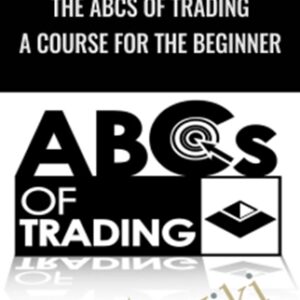 The ABCs of Trading A Course for the Beginner - Van Tharp